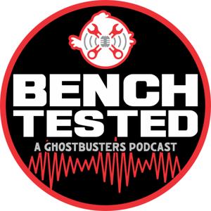 Bench Tested: A Ghostbusters Podcast