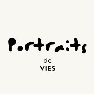 PORTRAITS DE VIES