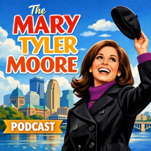 The Mary Tyler Moore podcast