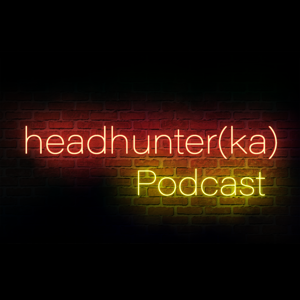 headhunter(ka) Podcast
