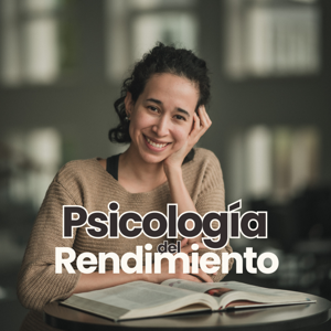 Psicología del Rendimiento con Miriam Ortega Paz