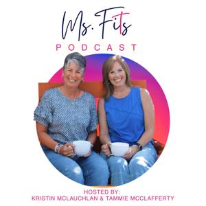 Ms. Fits Podcast - On the Go, Full of Faith, Slightly Unfiltered