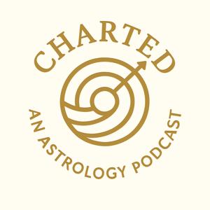 Charted: An Astrology Podcast