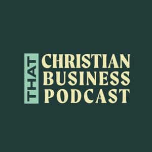 That Christian Business Podcast
