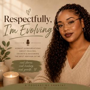 Respectfully, I’m Evolving
