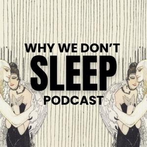Why We Don't Sleep