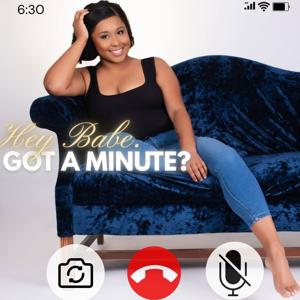 Hey Babe! Got a Minute?