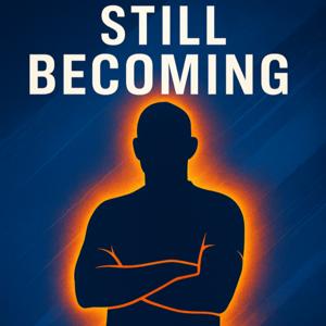 Still Becoming