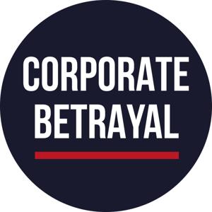 Corporate Betrayal