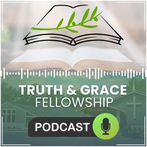 Truth and Grace Fellowship