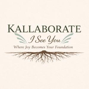 Kallaborate ... Where Joy Becomes Your Foundation