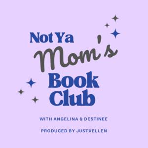 Not Ya Mom’s Book Club