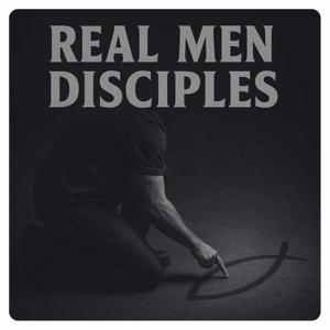 Real Men Disciples