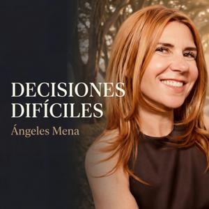 Decisiones difíciles | Ángeles Mena