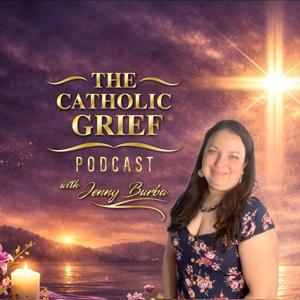 The Catholic Grief Podcast
