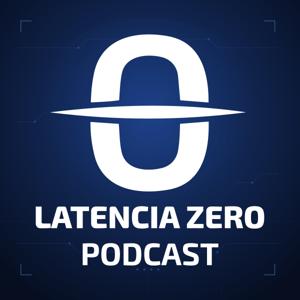 Latencia Zero Podcast