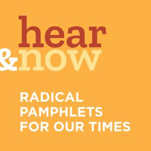 Radical Pamphlets Hear and Now