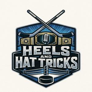 Heels And Hat-Tricks Podcast