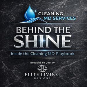 Behind the Shine: Inside the Cleaning MD Playbook