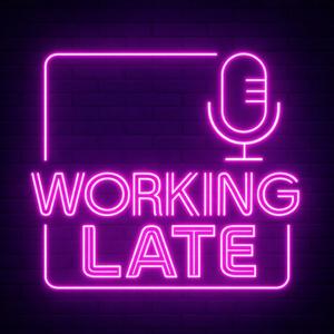 Working Late