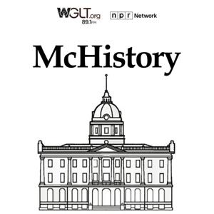 McHistory by WGLT