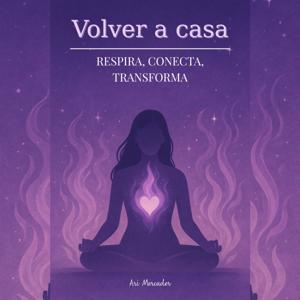Volver a Casa: Meditación