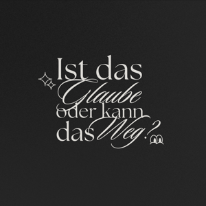 Ist das Glaube oder kann das weg?
