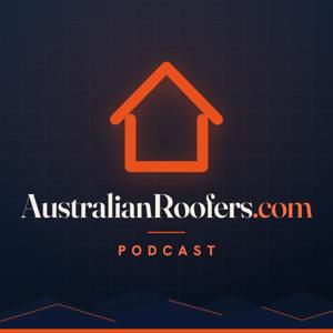AustralianRoofers.com Podcast