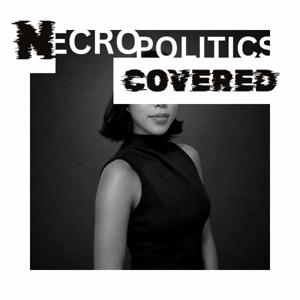 Necropolitics Covered