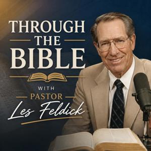 Through The Bible With Pastor L.Feldick Podcast