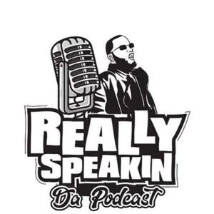 really speakin da podcast