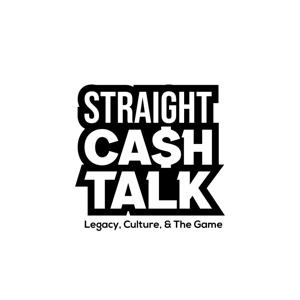 Straight CA$H Talk
