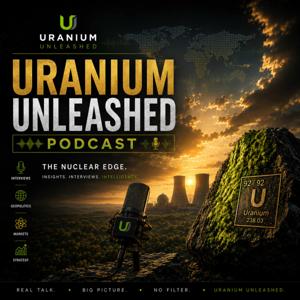 Uranium Unleashed Podcast