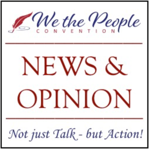 We the People Convention Weekly News & Opinion