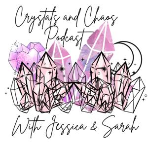 Crystals and Chaos Podcast