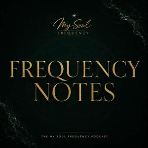 Frequency Notes — Numerology & Scent by My Soul Frequency™