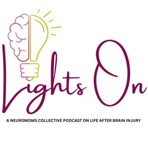 Lights On: A NeuroMoms Collective Podcast