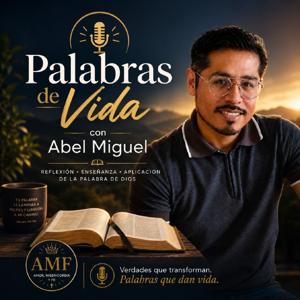 Palabras de Vida con Abel Miguel