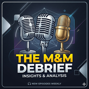 The M&M Debrief
