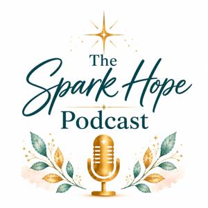 The Spark Hope Podcast