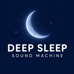 Deep Sleep Sound Machine