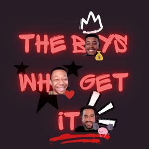 The Boys Who Get It