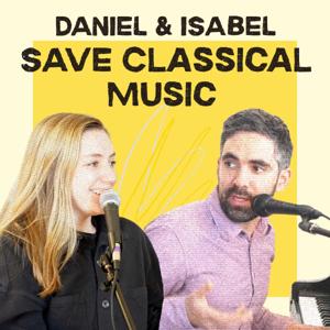 Daniel and Isabel Save Classical Music