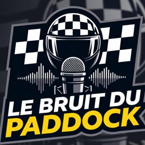 Le Bruit du Paddock - Le Podcast MotoGP