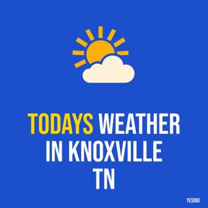 Todays weather in Knoxville TN