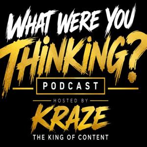 What were you thinking Podcast