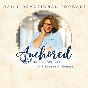 Anchored in the Word with Lauren A. Konate