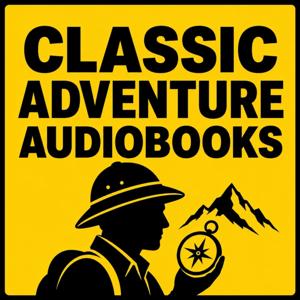 Classic Adventure Audiobooks: Lost Worlds, Treasure Hunts & Survival Stories