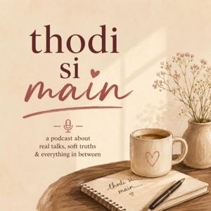 Thodi si main