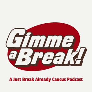 Gimme a Break!
